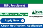 TNPL Recruitment 2025 Notification, Online Application