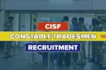 CISF Constable Tradesmen Recruitment 2025 Notification Released