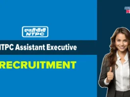 NTPC Assistant Executive Recruitment 2025 Eligibility, Salary, Age Limit Details