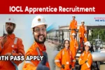 IOCL Apprentice Recruitment 2025 Announced, Apply for 456 Vacancy with No Exam