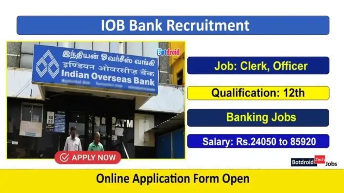 Indian Overseas Bank Recruitment 2024, Apply Online for Officer Jobs in IOB