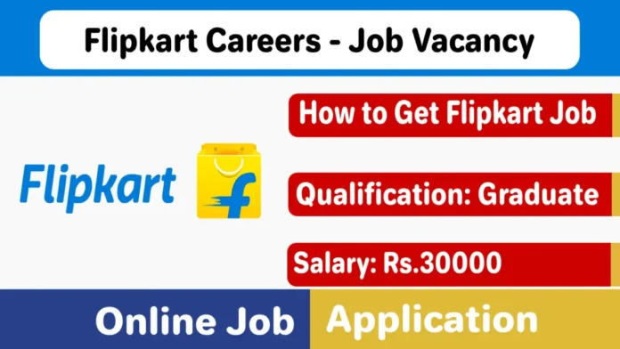 Flipkart Careers, Check Flipkart Jobs Online in India for Freshers