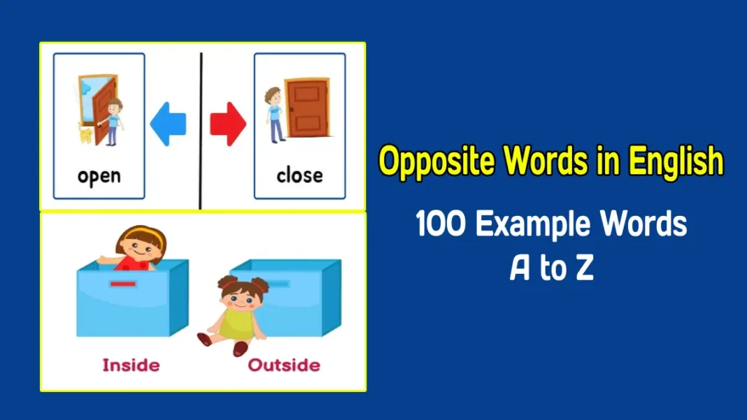 opposite opposite words in english 100 examples