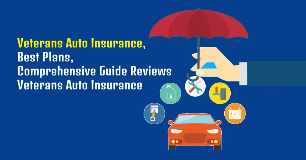 Veterans Auto Insurance Guide, Reviews, Best Plans