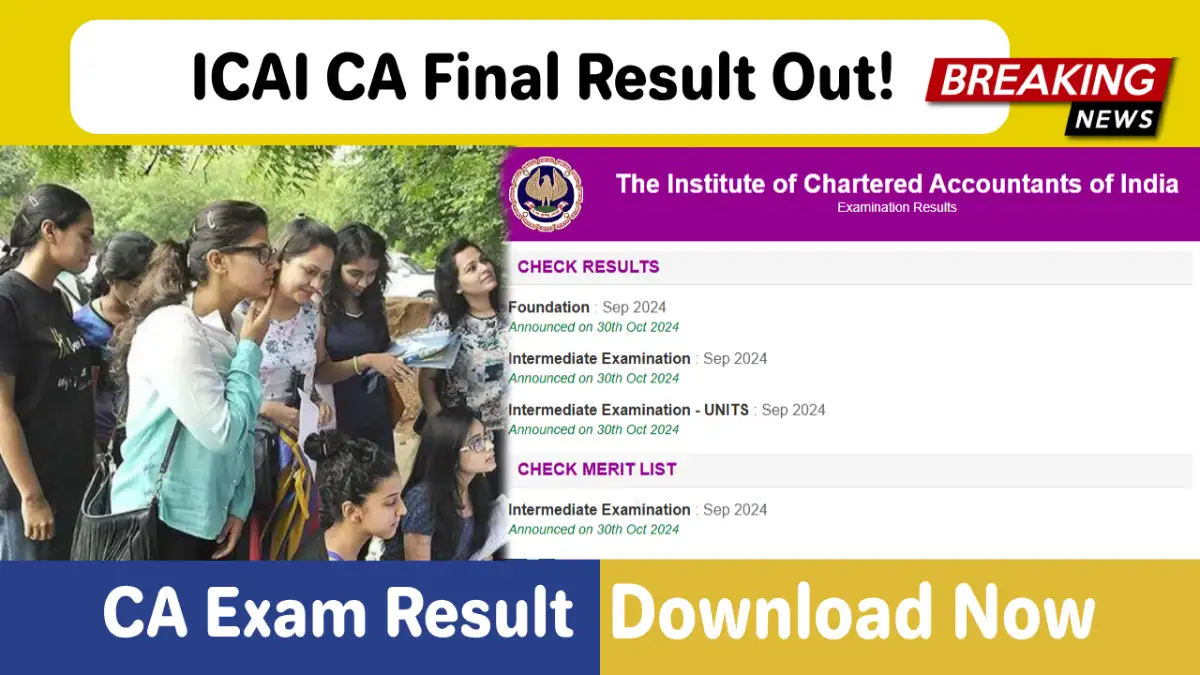 ICAI Result 2024, Check CA Final Result Nov 2024 on Today