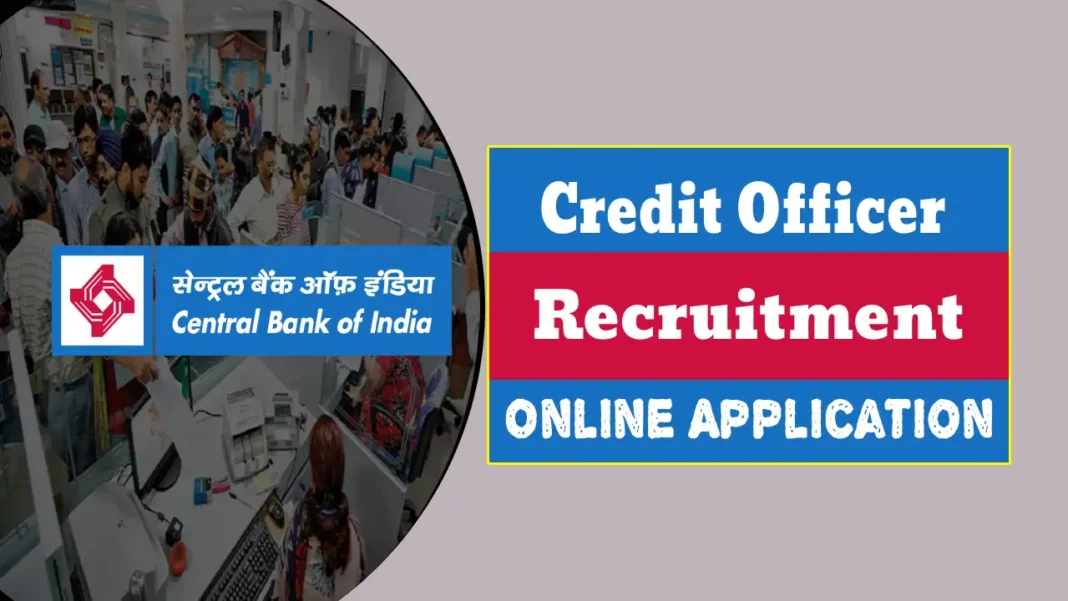 Central Bank of India Credit Officer Recruitment 2025 Released, Check Salary, Age Limit Details