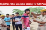 Rajasthan Police Constable Recruitment 2025 Official Notification Out for 6500 Vacancies