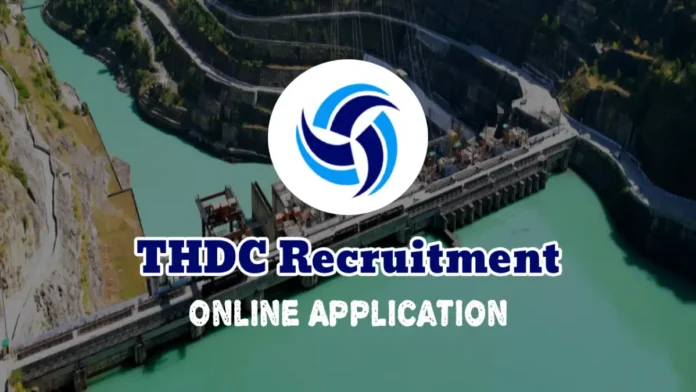 THDC Recruitment 2025 Notification Released, Check Qualification Details