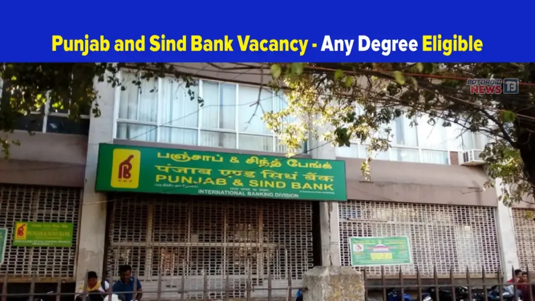 Punjab and Sind Bank Recruitment 2025 LBO Vacancy, Check Age Limit