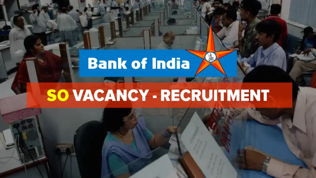 Bank of India SO Recruitment 2025 Complete Details