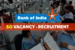 Bank of India SO Recruitment 2025 Complete Details